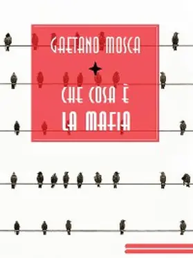 Mosca |  Che cosa è la mafia | eBook | Sack Fachmedien