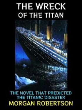 Robertson |  The Wreck of the Titan | eBook | Sack Fachmedien