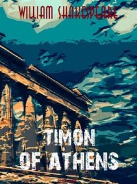 Books / Shakespeare |  Timon of Athens | eBook | Sack Fachmedien