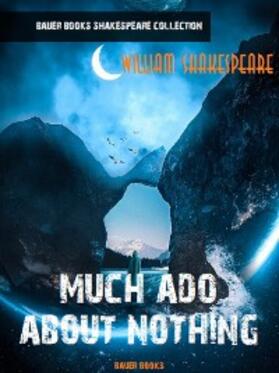 Books / Shakespeare |  Much Ado About Nothing | eBook | Sack Fachmedien