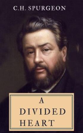 Spurgeon |  A Divided Heart | eBook | Sack Fachmedien