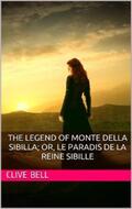 Bell |  The Legend of Monte della Sibilla; or, Le paradis de la reine Sibille | eBook | Sack Fachmedien