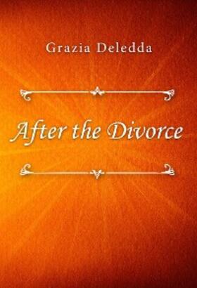 Deledda |  After the Divorce | eBook | Sack Fachmedien