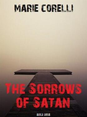 Books / Corelli |  The Sorrows of Satan | eBook | Sack Fachmedien