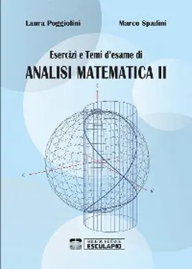 Poggiolini / Spadini |  Esercizi e Temi d'Esame di Analisi Matematica 2 | eBook | Sack Fachmedien