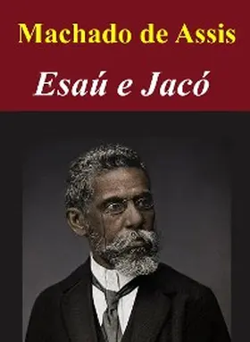 Machado |  Esaú e Jacó | eBook | Sack Fachmedien