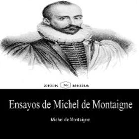 de Montaigne |  Ensayos de Michel de Montaigne | eBook | Sack Fachmedien
