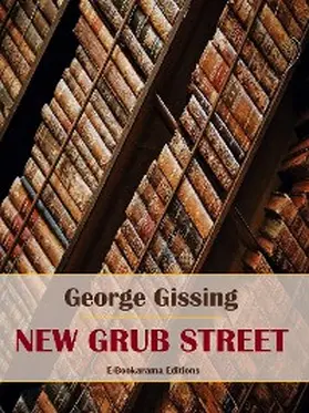Gissing |  New Grub Street | eBook | Sack Fachmedien