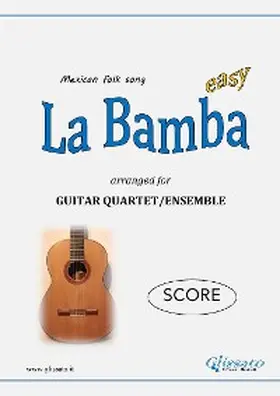 Traditional |  La Bamba - Guitar Quartet (SCORE) | eBook | Sack Fachmedien