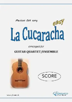 Traditional |  La Cucaracha - Guitar Quartet (SCORE) | eBook | Sack Fachmedien