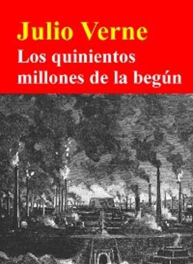 Verne |  Los quinientos millones de la begún | eBook | Sack Fachmedien