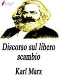 Marx |  Discorso sul libero scambio | eBook | Sack Fachmedien