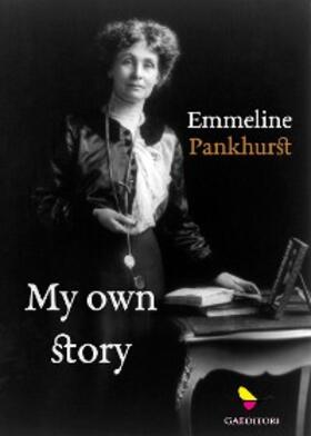 Pankhurst |  My own story | eBook | Sack Fachmedien