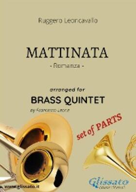 Leoncavallo / Leone |  Mattinata - Brass Quintet set of PARTS | eBook | Sack Fachmedien
