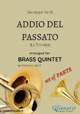 Verdi / Leone |  Addio del Passato - Brass Quintet set of PARTS | eBook | Sack Fachmedien