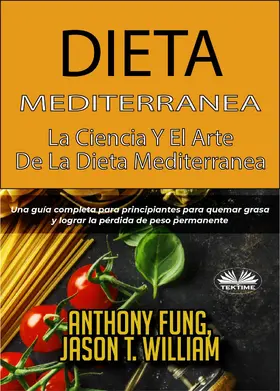 Fung / William |  Dieta Mediterránea - La Ciencia Y El Arte De La Dieta Mediterránea | eBook | Sack Fachmedien