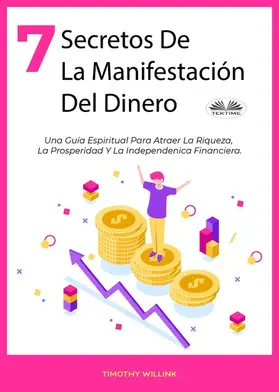 Willink |  7 Secretos De La Manifestación Del Dinero | eBook | Sack Fachmedien