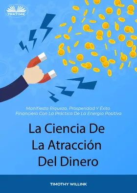 Willink |  La Ciencia De La Atracción Del Dinero | eBook | Sack Fachmedien