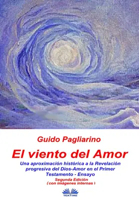 Pagliarino |  El Viento Del Amor (segunda edición en color) | eBook | Sack Fachmedien