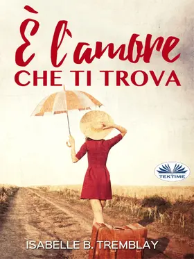 Tremblay |  È L'Amore Che Ti Trova | eBook | Sack Fachmedien