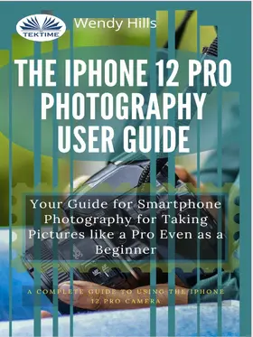 Hills |  The IPhone 12 Pro Photography User Guide | eBook | Sack Fachmedien