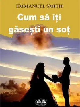 Smith |  Cum Sa Î¿i Gase¿ti Un So¿ | eBook | Sack Fachmedien