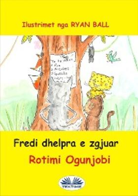 Ogunjobi |  Fredi Dhelpra E Zgjuar | eBook | Sack Fachmedien