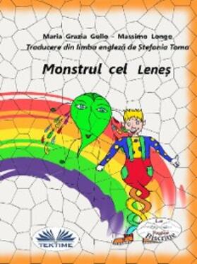 Longo / Gullo |  Monstrul Cel Lene¿ | eBook | Sack Fachmedien