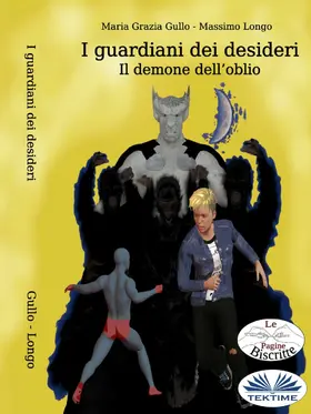 Gullo / Longo |  I Guardiani Dei Desideri | eBook | Sack Fachmedien