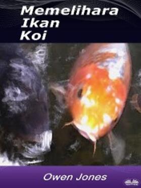 Jones |  Memelihara Ikan Koi | eBook | Sack Fachmedien