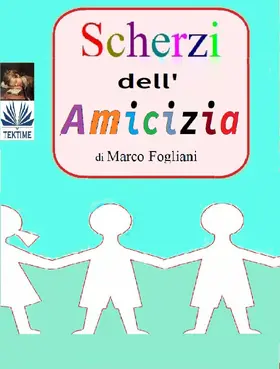 Fogliani |  Scherzi Dell'Amicizia | eBook | Sack Fachmedien