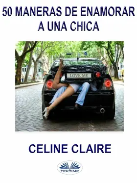 Claire |  50 Maneras De Enamorar A Una Chica | eBook | Sack Fachmedien
