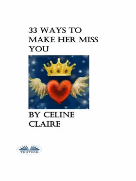 Claire |  33 Ways To Make Her Miss You | eBook | Sack Fachmedien