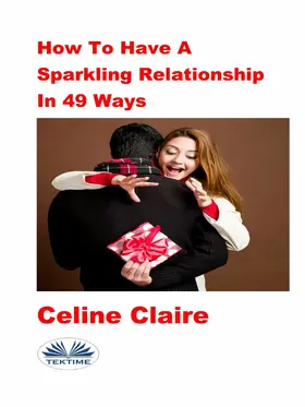 Claire |  How To Have A Sparkling Relationship In 49 Ways | eBook | Sack Fachmedien