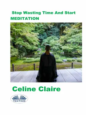 Claire |  Stop Wasting Time and Start Meditation | eBook | Sack Fachmedien