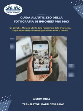 Hills |  Guida All'Utilizzo Della Fotografia Di IPhone13 Pro Max | eBook | Sack Fachmedien