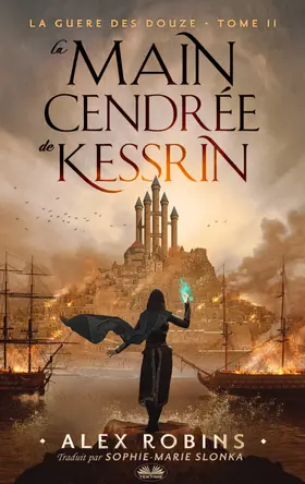 Robins |  La Main Cendrée De Kessrin | eBook | Sack Fachmedien