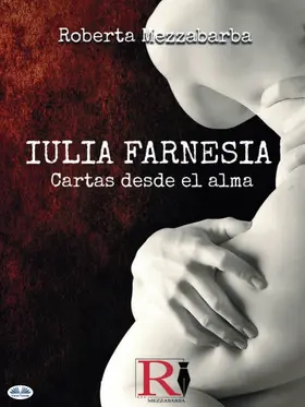 Mezzabarba |  IULIA FARNESIA - Cartas Desde El Alma | eBook | Sack Fachmedien