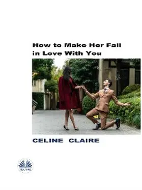 Claire |  How To Make Her Fall In Love With You | eBook | Sack Fachmedien