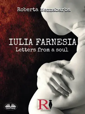 Mezzabarba |  Iulia Farnesia - Letters from a Soul | eBook | Sack Fachmedien