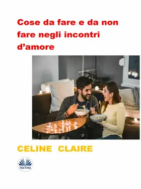 Claire |  Cose Da Fare E Da Non Fare Negli Incontri D'amore | eBook | Sack Fachmedien