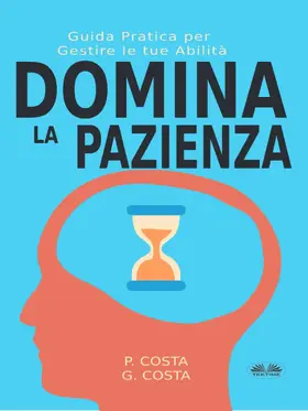 P |  Domina La Pazienza: Guida Pratica Per Gestire Le Tue Abilità | eBook | Sack Fachmedien
