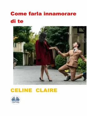 Claire |  Come Farla Innamorare Di Te | eBook | Sack Fachmedien