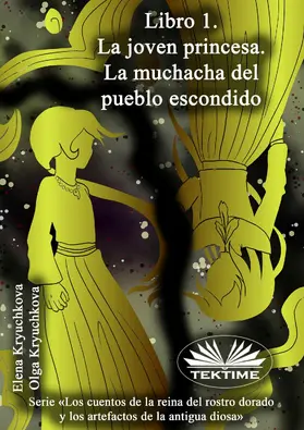 Kryuchkova |  Libro 1. La Joven Princesa. La Muchacha Del Pueblo Escondido | eBook | Sack Fachmedien