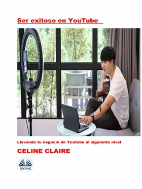 Claire |  Ser Exitoso En YouTube | eBook | Sack Fachmedien