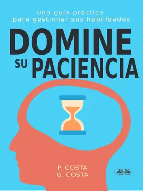 P |  Domine Su Paciencia: Una Guía Práctica Para Gestionar Sus Habilidades | eBook | Sack Fachmedien
