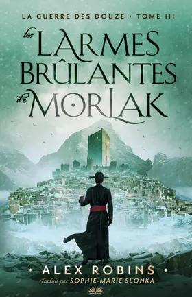 Robins |  Les Larmes Brûlantes De Morlak | eBook | Sack Fachmedien