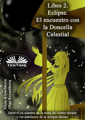 Kryuchkova |  Libro 2. Eclipse. El Encuentro Con La Doncella Celestial | eBook | Sack Fachmedien