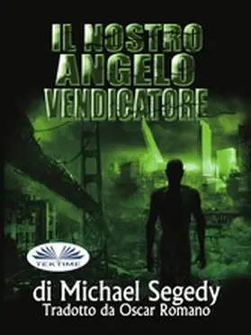 Segedy |  Il Nostro Angelo Vendicatore | eBook | Sack Fachmedien