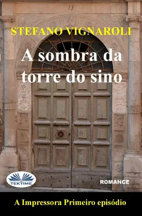 Vignaroli |  A Sombra Da Torre Do Sino | eBook | Sack Fachmedien